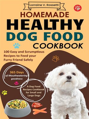 cover image of Homemade Healthy Dog Food Cookbook